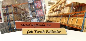 Metal Raflarda En Çok Tercih Edilenler